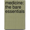 Medicine: The Bare Essentials door Msc Mb Chb Friedman E.h.i.