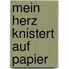 Mein Herz Knistert Auf Papier by Simone Trieder