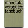 Mein Total Versautes Tagebuch door Steffi Starlet