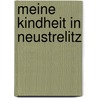 Meine Kindheit in Neustrelitz by Peter Guhl