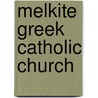 Melkite Greek Catholic Church door John McBrewster