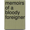 Memoirs Of A Bloody Foreigner door Yolanda Cottrell