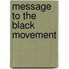 Message to the Black Movement door Black Liberation Army