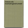 Messe Als Marketinginstrument door Florian Anders