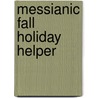 Messianic Fall Holiday Helper door Margaret McKee Huey