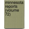 Minnesota Reports (Volume 72) door Minnesota Supreme Court