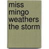 Miss Mingo Weathers the Storm door Jamie Harper
