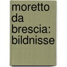 Moretto da Brescia: Bildnisse door Anna Rühl