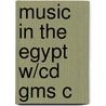 Music In The Egypt W/cd Gms C door Scott Marcus