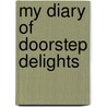 My Diary Of Doorstep Delights by Jillian Thorne
