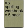 My Spelling Workbook C 5 Pack door Ric Publications