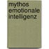 Mythos Emotionale Intelligenz