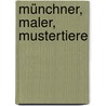 Münchner, Maler, Mustertiere door Julia Straus