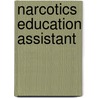 Narcotics Education Assistant by Jack Rudman