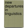 New Departures in Linguistics by George Wolf