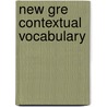 New Gre Contextual Vocabulary door Ph.D. Springer Ken