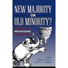 New Majority Or Old Minority? door Nicol C. Rae