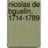 Nicolas de Bguelin, 1714-1789