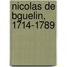 Nicolas de Bguelin, 1714-1789 door Paul Dumont