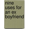 Nine Uses For An Ex Boyfriend by Sarra Manning