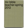 Niv Bible Teacher-Spring 2012 by Standard Publishing
