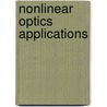 Nonlinear Optics Applications door G.I. Stegeman