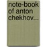 Note-Book Of Anton Chekhov...