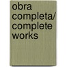 Obra completa/ Complete Works door Juan Bosc n