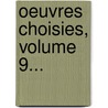 Oeuvres Choisies, Volume 9... by Pr Vost (Abb ).