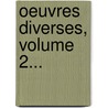 Oeuvres Diverses, Volume 2... door Jacques Vergier