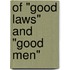 Of "Good Laws" and "Good Men"