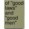 Of "Good Laws" and "Good Men" door William M. Offutt