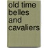 Old Time Belles And Cavaliers
