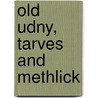 Old Udny, Tarves And Methlick door Donna M. Donald