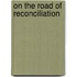 On The Road Of Reconciliation