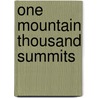One Mountain Thousand Summits door Freddie Wilkinson