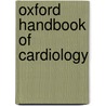 Oxford Handbook Of Cardiology door Ramrakha