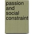 Passion And Social Constraint