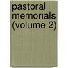 Pastoral Memorials (Volume 2) door John Ryland