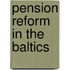 Pension Reform In The Baltics
