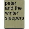 Peter And The Winter Sleepers door Rick de Haas
