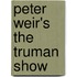 Peter Weir's  The Truman Show