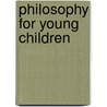 Philosophy For Young Children by Morag Gaut