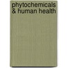 Phytochemicals & Human Health door Tahira Farooqui