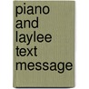Piano and Laylee Text Message door Carmela N. Curatola Knowles