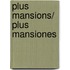 Plus Mansions/ Plus Mansiones