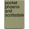 Pocket Phoenix And Scottsdale by Fodor's