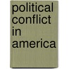 Political Conflict In America door Allan Ware