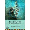 Politics Of International Law door Martti Koskenniemi