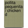 Pollita Pequenita / Chicken D door Christianne Jones